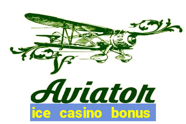 ice casino bonus 25 euro